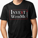 Invest With Me T-Shirt